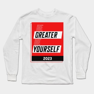 be greater be yourself Quote lettering typography buns Long Sleeve T-Shirt